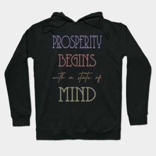 Prosperity begins with a state of mind, Successfully Hoodie